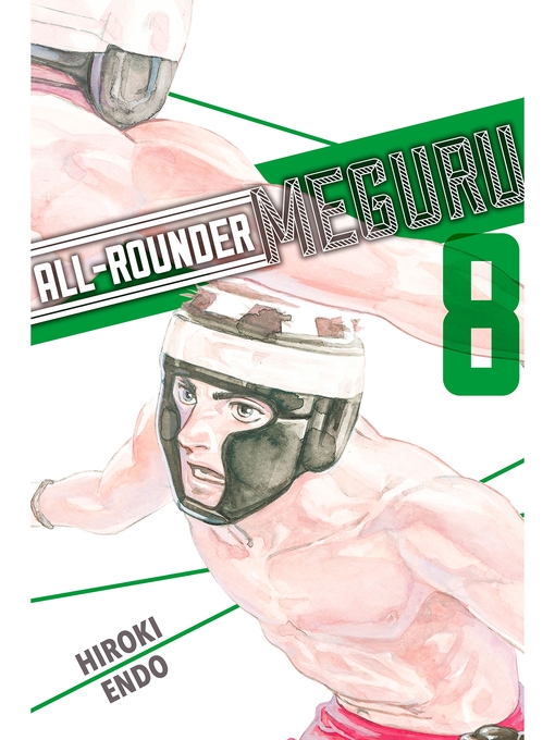 Title details for All-Rounder Meguru, Volume 8 by Hiroki Endo - Available